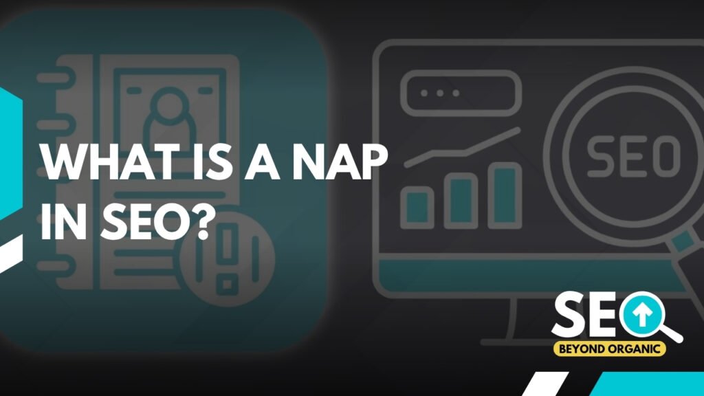 What Is a NAP in SEO?