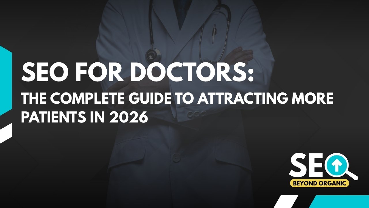 SEO for Doctors: The Complete Guide to Attracting More Patients in 2026