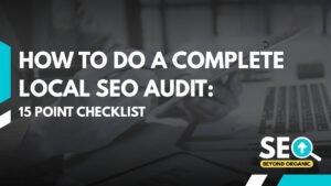 How to Do a Complete Local SEO Audit