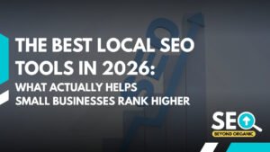 The Best Local SEO Tools in 2026